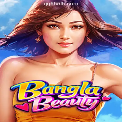 Discover the Allure of BanglaBeauty: A Leading Game on QQ555.COM Platform - Online Slots Brasil #1
