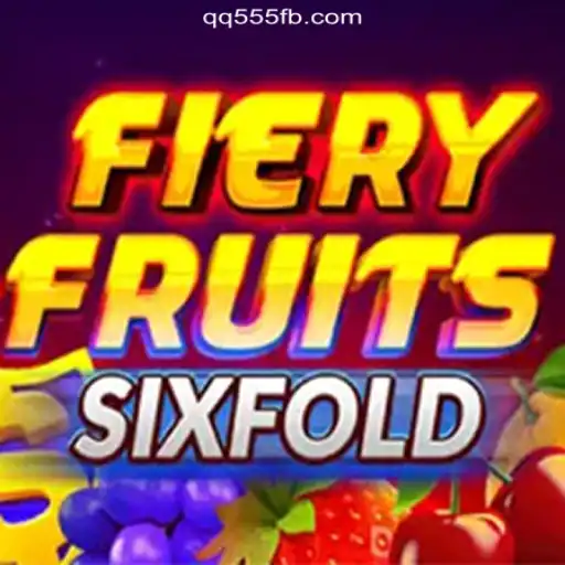 FieryFruitsSixFold: The Thrilling Online Slot Experience on QQ555.COM Platform