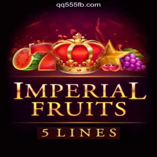 ImperialFruits5: A New Era in Online Slots on QQ555.COM Platform