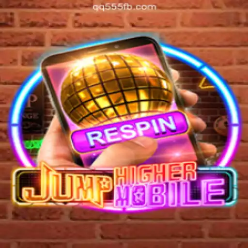 JumpHighermobile: Your Ultimate Gaming Experience on QQ555.COM Platform