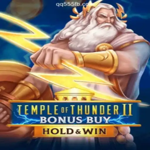 Discover the Excitement of TempleofThunderIIBonusBuy on QQ555.COM